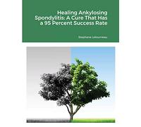 Stephane Letourneau Healing Ankylosing Spondylitis (Tascabile)
