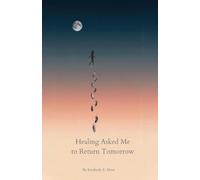Healing Asked Me to Return Tomorrow