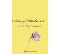 Healing Attachments: A 365-Day Devotional