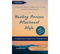 Healing Avoidant Attachment Style: A Practical Guide to Finding Peace in Love (Without Losing Yourself)