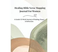 Healing Bible Verse Mapping Journal for Women: 52-Week Scripture, Prayer & Reflection: Verse Mapping Gentle Scripture Prompts • Prayer Pages