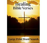 Healing Bible Verses Large Print Word Search: Relaxing Bible Word Search Puzzles Featuring Hand-Picked KJV Verses on Healing, Faith, Renewal, and ... A Stillwater Series Book by Zephyr Wordworks