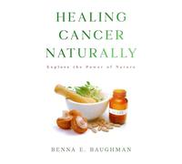 Healing Cancer Naturally
