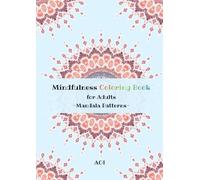 Healing Coloring Book: Mindfulness Mandala Coloring Book for Adults.