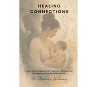 Healing Connections: How Developmental Trauma Influences Breastfeeding Relationships