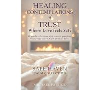 HEALING CONTEMPLATIONS of TRUST: Where Love feels Safe