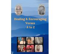 Healing & Encouraging Verses: A to Z