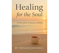 Healing for the Soul: From pain to peace within