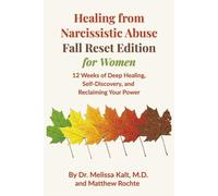 Healing from Narcissistic Abuse - Fall Reset Edition for Women: 12 Weeks of Deep Healing, Self Discovery, and Reclaiming Your Power | Guided Journal ... Reflections, Mantras, Healing Habit Tracking