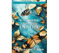 Healing From the Inside: Living Fully as You Age
