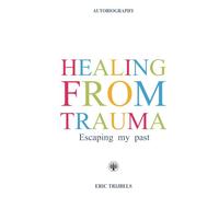 Healing From Trauma: Escaping my past