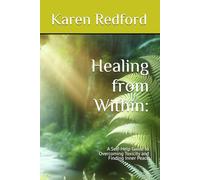 Healing from Within:: A Self-Help Guide to Overcoming Toxicity and Finding Inner Peace