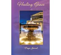 Healing Grace Prayer Journal