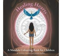 Healing Hearts: A Mandala Colouring Book for Children: Mindful Moments for Big Feelings