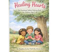 Healing Hearts: An Emotional Safety Coloring Book for Children Ages 5-8