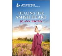 Healing Her Amish Heart: An Uplifting Inspirational Romance