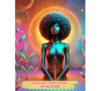 Healing "HER" Story Workbook: The Ultimate Journey to Healing, Empowerment, and Signature Style.