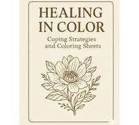 Healing in Color: Coping Strategies and Coloring Sheets