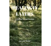 Healing In Layers: A journey through psoriasis