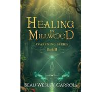 Healing In Millwood: Awakening Series Book II: 2