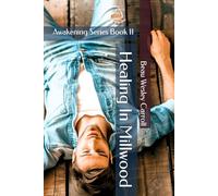 Healing In Millwood: Awaking Series Book II: 2