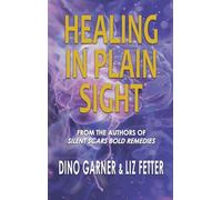 HEALING IN PLAIN SIGHT