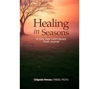 Healing in Seasons: A One Year Faith-Based Grief Journal