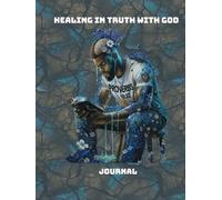Healing in truth with god