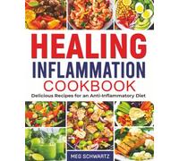 Healing Inflammation Cookbook: Delicious Recipes for an Anti-Inflammatory Diet
