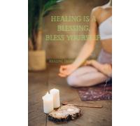 HEALING IS A BLESSING, BLESS YOURSELF!: HEALING THOUGHTS FOR YOU ...
