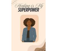 Healing is My SuperPower
