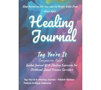 Healing Journal: Guide for Survivors of Childhood Sexual Trauma