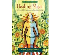 Robin Rose Bennett Healing Magic, 10th Anniversary Edition (Tascabile)