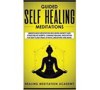 Healing Meditation Academy Guided Self Healing Meditations (Copertina rigida)