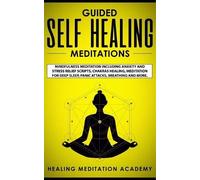 Healing Meditation Academy Guided Self Healing Meditations (Tascabile)