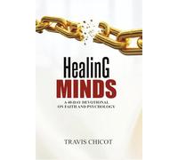 Healing Minds: A 40-Day Devotional On Faith And Psychology