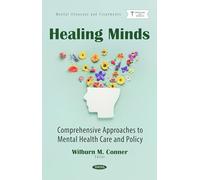 Healing Minds: Comprehensive Approaches to Mental Health Care and Policy