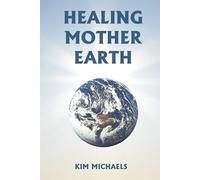 Healing Mother Earth - Michaels Kim