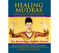 Healing Mudras: Yoga for Your Hands - New Edition
