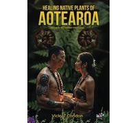 Healing Native Plants of Aotearoa