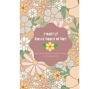 Healing? Never Heard of Her!: A Journal for Sad Girl Scribbles from the Egde of a Breakdown| 6x9 inches, 192 pages | Funny Gift for Women of All Ages