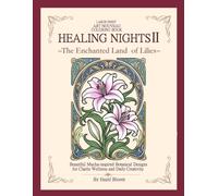 HEALING NIGHTSⅡ: The Enchanted Land of Lilies