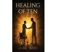 Healing of Ten "If Only"