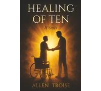 Healing of Ten “If Only”