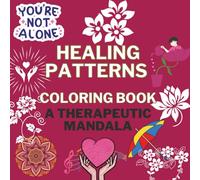 Healing Patterns Coloring Book: Calming Repetitive Designs for Relaxation, Mindfulness, and Balance