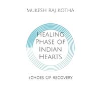 Healing Phase of Indian Hearts: Echoes Of Recovery