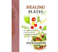 HEALING PLATES: A meal plan that will boost your confidence and cleanse your entire system