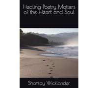 Healing Poetry Matters of the Heart and Soul