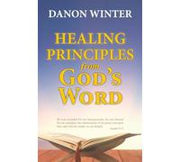 Healing Principles From God's Word