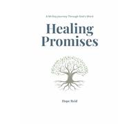 Healing Promises: A 60-Day Journey Through God’s Word